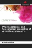 Pharmacological Our Knowledge Publishing Pharmacological and toxicological properties of Artemisia campestris Paperback