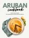 Cuisine Arubaine Dévoilée : Recettes Originales et Méthodes de Cuisine Historiques