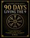 90 Days Living the 9: A Nine Noble Virtues Journal for Daily Awareness, Action, and Growth