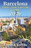 Barcelona Barcelona First-Time Visitor Guide 2026: Everything You Need to Explore Gaudí, Gothic Quarter, Beaches, Food Markets, Museums, and the Best Places Around the City