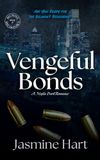 Vengeful Bonds: A Mafia Dark Romance