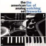 Konkurrent American Analog Set - The Fun Of Watching Fireworks (LP)