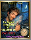 The Taurus: The Biggest Sleepyhead of the Zodiac Sleepy Coloring Book