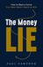 The Money Lie: How to Beat a Game You Were Never Meant to Win