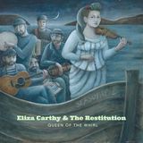 Queen Eliza & The Restitution Carthy Queen of the Whirl