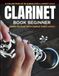 Clarinet Book Beginner | Learn to Play with Simple Sheet Music: A Collection of 85 Songs for Clarinet Solo