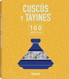 100 RECETAS CUSCUS Y TAYINES
