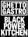 Ghetto Gastro Presents Black Power Kitchen - Broché