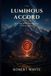 The Luminous Accord: Book One of the Accord Trilogy An Elara Quinn Adventure