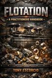 Flotation: A Practitioners Handbook