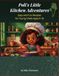 Poli's Little Kitchen Adventures: Easy and Fun Recipes for Young Chefs Ages 5–10