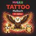 MALiLU TATTOO Malbuch: ab 6 Jahren