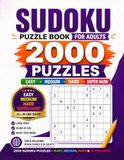 2000 Sudoku Puzzles for Adults: 4 Levels of Challenge with Solutions