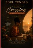 Crossing: A Journal Companion to Soul Tended Book Two of the Becoming · Crossing · Tending series