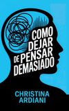 Cómo Libri GmbH Cómo dejar de pensar demasiado