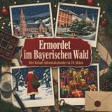 Ermordet tiptop Ermordet im Bayerischen Wald
