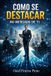 Como Independently Published Como se Destacar no Mercado de TI Paperback