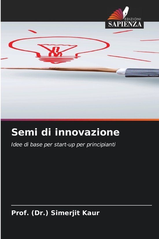 Semi OmniScriptum SRL Semi di innovazione: Idee di base per start-up per principianti Paperback