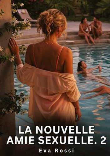 La nouvelle amie sexuelle #2: Nouvelle Érotique de Sexe Tabou pour Adultes. 2: 969