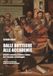 Dalle botteghe alle accademie. Artisti e società a Firenze e Roma dal Trecento a Caravaggio. Ediz. illustrata