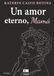 Un amor eterno, mamá