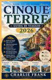 Guida Cinque Terre 2026 Travel Guide