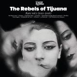 Coast2Coast Rebels Of Tijuana Rebels Of Tijuana - Rare Volume 1 (MC)