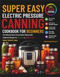 Super Easy Electric Pressure Canning Cookbook for Beginners 2026