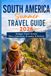 South America Summer Travel Guide 2026