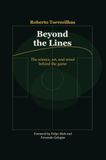 Beyond the Lines: The science, art, and mind behind the game.