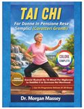 Tai Chi For Donne In Pensione Rese Semplici (Caratteri Grandi) COLORE COMPLETO