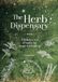 The Herb Dispensary: A Witch's A-Z of Herbs for Magickal Healing