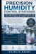 Precision Icecat Precision Humidity Control Strategies for Semiconductor Cleanrooms and High-Tech Manufacturing Facilities
