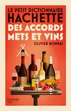 Dictionnaire Hachette Le petit dictionnaire Hachette des accords mets et vins
