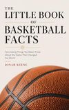 The Little Book of Basketball Facts