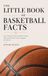 The Little Book of Basketball Facts