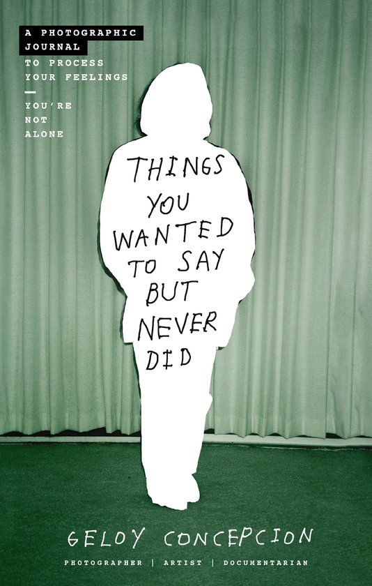Things Harper Celebrate Things You Wanted to Say But Never Did: A Photographic Journal to Process Your Feelings Paperback