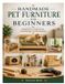 HANDMADE Libri GmbH Handmade Pet Furniture for Beginners