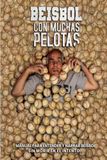 Béisbol con muchas pelotas.
