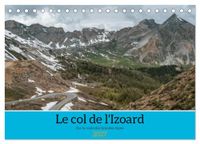 Le Calvendo Le col de l'Izoard sur la route des Grandes Alpes (Calendrier de bureau 2027 DIN A5 vertical), CALVENDO calendrier mensuel
