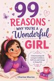99 REASONS WHY YOU'RE A WONDERFUL GIRL
