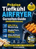 Präzise Tiefkühl Airfryer Garzeiten-Guide (Heißluftfritteuse): 10-Sekunden-Tabellen + 250–750 g Skalierung, Shake/Turn-Timing & Ofen-zu-Airfryer-Umrechnung – ohne außen dunkel, innen roh