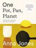 One: HarperCollins Publishers One Pot, Pan, Planet A greener way to cook for you, your family and the planet