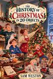 The Libri GmbH The History of Christmas in 20 Objects