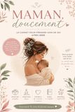 Maman, Doucement: Le carnet bien être pour prendre soin de soi après bébé - 60 jours pour se retrouver, écouter son corps, et s'accorder du temps