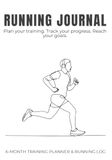 Running Journal: A 6-Month Training Planner, Goal Tracker and Race Log