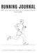 Running Journal: A 6-Month Training Planner, Goal Tracker and Race Log