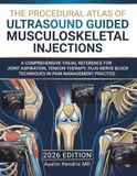 The Procedural Atlas of Ultrasound Guided Musculoskeletal Injections