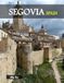 SEGOVIA SPAIN: A Luxury Coffee Table Book of Iconic Landmarks