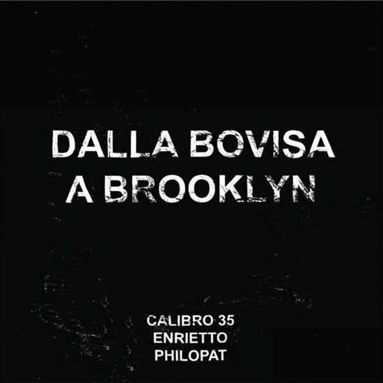 Dalla Calibro 35 Dalla Bovisa A Brooklyn (LP) (Limited Edition) (Reissue)